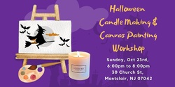 Banner image for Halloween Candle Making & Canvas Painting Workshop