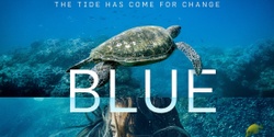 Banner image for BLUE the film: Community screening for Plastic Free July 