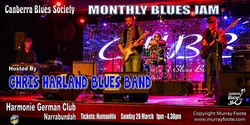 Banner image for CBS March Blues Jam hosted by Chris Harland Blues Band