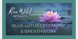 Banner image for Blue Lotus Ceremony & Tetra Breathwork