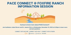 Banner image for PACE Connect @ Foxfire Ranch Information Session 