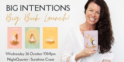 Banner image for Big Intentions Big Book Launch