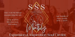 Banner image for SSS Monthly Inspiration & Expansion Soul Circles ✨💫