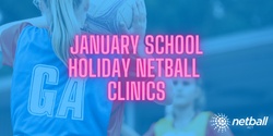 Banner image for January Netball School Holiday Clinics