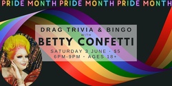 Banner image for Betty Confetti - Drag Trivia and Bingo