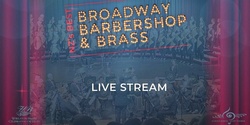 Banner image for Broadway, Barbershop & Brass