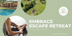 Embrace Escape Retreat