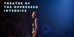Banner image for Theatre of the Oppressed Intensive