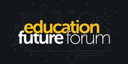 Banner image for Education Future Forum 2020