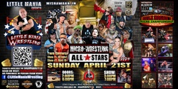 Banner image for Mishawaka, IN -- Micro-Wrestling All * Stars TWO SHOWS:  Little Mania Returns To the Ring!