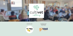 Banner image for Cultivet Well-being Workshop - Brisbane 2023