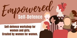 Banner image for Empowered Self-Defence for Women and Girls