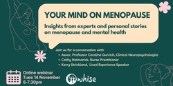 Banner image for Your Mind On Menopause: Insights from experts and personal stories on menopause and mental health
