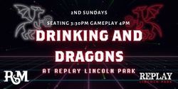 Banner image for Drinking & Dragons at Replay Lincoln Park