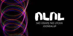 Banner image for No Lights No Lycra - Joondalup