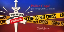 Banner image for Dungeons & Comedians: Police Cops!