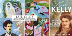 Banner image for Kate Kelly Collection- Exhibition Opening and Author Talk