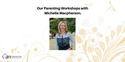 Banner image for Parenting Workshops with Michelle Macpherson