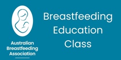 Banner image for Breastfeeding Education Class - Murrumbeena -  20 April 2024