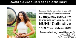 Banner image for SACRED AMAZONIAN CACAO CEREMONY