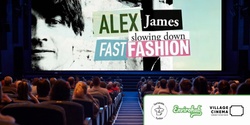 Banner image for Movie Screening - Alex James: Slowing Down Fast Fashion 