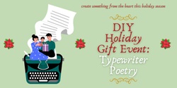 Banner image for DIY Holiday Gift Event: Typewriter Poetry