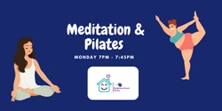 Banner image for Meditation &  Pilates 