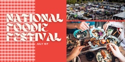 Banner image for National Foodie Festival