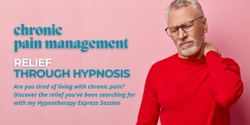 Banner image for Chronic Pain Relief through hypnosis - express session