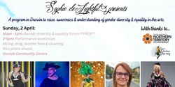 Banner image for Sophie delightful Presents... Gender Diversity in the Arts: FREE Forum & Ticketed Performance workshops