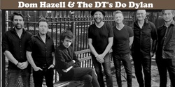 Banner image for Dom Hazell & The DT's Do Dylan - Dominic Hazell - Tiny Room Concert
