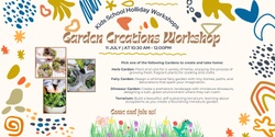 Banner image for School Holliday : Kids Garden Creations Workshop