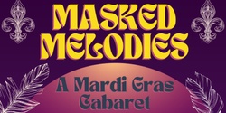 Banner image for Masked Melodies: A GRWC Mardi Gras Cabaret