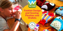 Banner image for Tweens/ Teens Fashion Design and Sewing: Plushies and Wallets,  West Auckland's RE: MAKER SPACE, Wednesday, 5 July, 10am-4pm