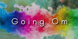 Banner image for Going Om - Conscious Movie Mondays