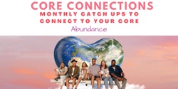 Banner image for Core Connections CREATING ABUNDANCE