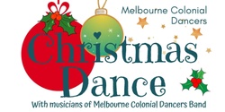 Banner image for Melbourne Colonial Dancers Christmas Dance