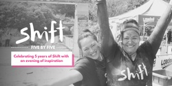 Banner image for Five by Five FUNdraiser: Celebrating Shift's 5th Birthday