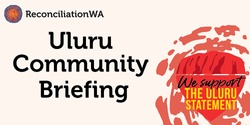 Banner image for August Uluru Statement Community Briefing - In-person