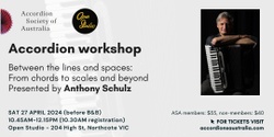 Banner image for Accordion workshop - Between the lines and spaces: From chords to scales and beyond, presented by Anthony Schulz