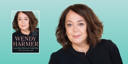 Banner image for Lies My Mirror Told Me with Wendy Harmer