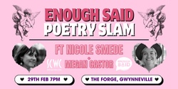 Banner image for Enough Said Poetry Slam ft. Nicole Smede
