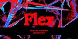 Banner image for FLEX Design Thinking Workshop 