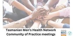 Banner image for Tas Men's Health Network - Community of Practice meetings
