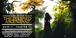 Banner image for Chronicles of the Realm LARP: THE ECLIPSED ASCENDANT