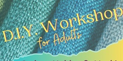 Banner image for D.I.Y. Workshop for Adults - Cutlery Holder Making!