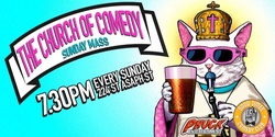 Banner image for The Church of Comedy - Sunday Mass