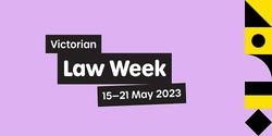 Banner image for Get Involved in Victorian Law Week 2023