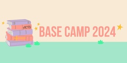 Banner image for Base Camp 2024