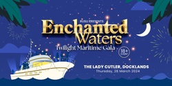 Banner image for Enchanted Waters Gala!